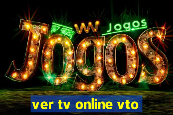 ver tv online vto